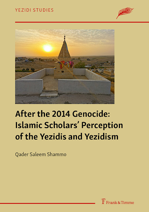 Newly Released Book: After the 2014 Genocide: Islamic Scholars’ Perception of the Yezidis and Yezidism